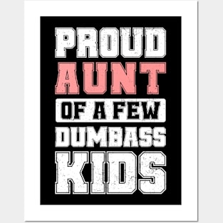 Proud Aunt Of A Few Dumbass Kids Cool Vintage Mother's Day Posters and Art